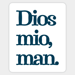 Dios mio, man. Sticker